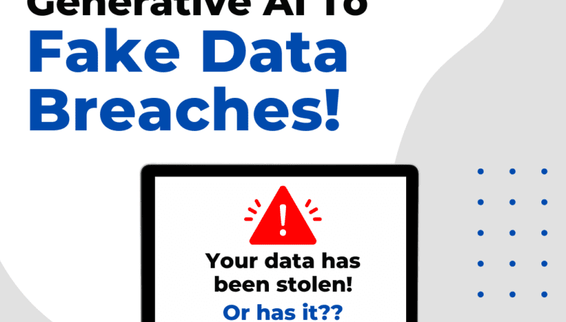 Cybercriminals Are Faking Data Breaches: How AI Is Fueling This New Scam